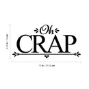 Vinyl Wall Art Decal - Oh Crap - 6.- Funny Modern Witty Humorous Toilet Flushing Decoration For Household Home Bathroom Toilet Indoor Dorm Room Apartment Quote   3