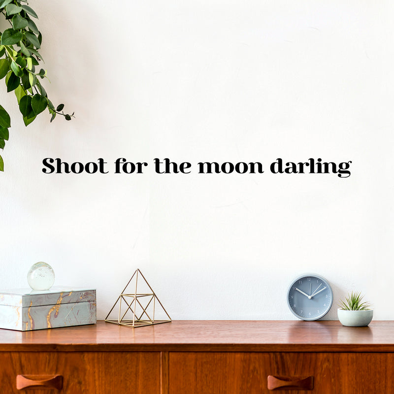 Vinyl Wall Art Decal - Shoot For The Moon Darling - 1. Trendy Cute Cool Inspirational Funny Chic Quote Sticker For Bedroom Closet Boutique Beauty Salon Business Office Decor   4