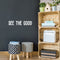 Vinyl Wall Art Decal - See The Good - Inspirational Modern Life Quote For Home Bedroom Workplace Decor - Positive Trendy Indoor Living Room Apartment Playroom Office Quotes   5
