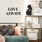 Vinyl Wall Art Decal - Love Always - Trendy Cute Inspirational Positive Quote Sticker For Home Bedroom Kids Room Living Room Home Office Decor