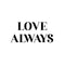Vinyl Wall Art Decal - Love Always - Trendy Cute Inspirational Positive Quote Sticker For Home Bedroom Kids Room Living Room Home Office Decor   2