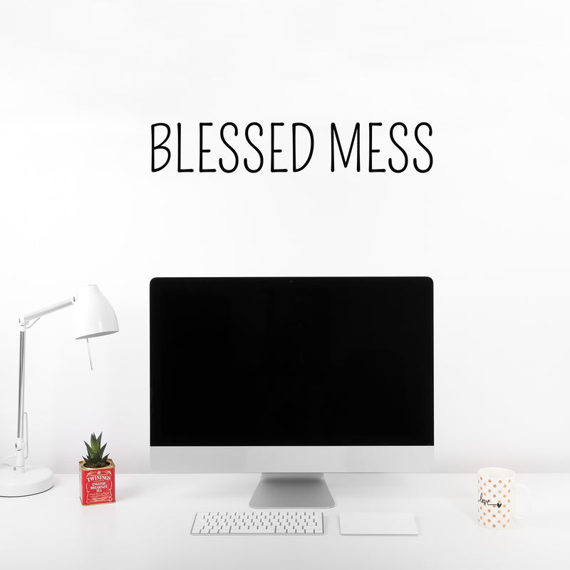 Vinyl Wall Art Decal - Blessed Mess - Modern Funny Inspirational Quote For Home Teens Bedroom Bathroom Closet Living Room Office Decoration Sticker