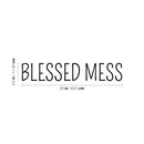 Vinyl Wall Art Decal - Blessed Mess - Modern Funny Inspirational Quote For Home Teens Bedroom Bathroom Closet Living Room Office Decoration Sticker   4