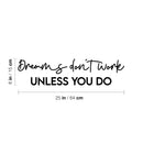 Vinyl Wall Art Decal - Dreams Don’t Work Unless You Do - Motivational Quotes for Home Bedroom Work Office Gym Fitness Apartment Living Room Workplace Sticker Decor (15" x 27"; Yellow)   3