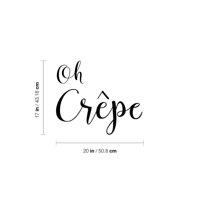 Vinyl Wall Art Decal - Oh Crêpe - Trendy Fun Positive French Quote Sticker For Home Kitchen Bakery Restaurant Banquet Saloon Coffee Shop Decor   3