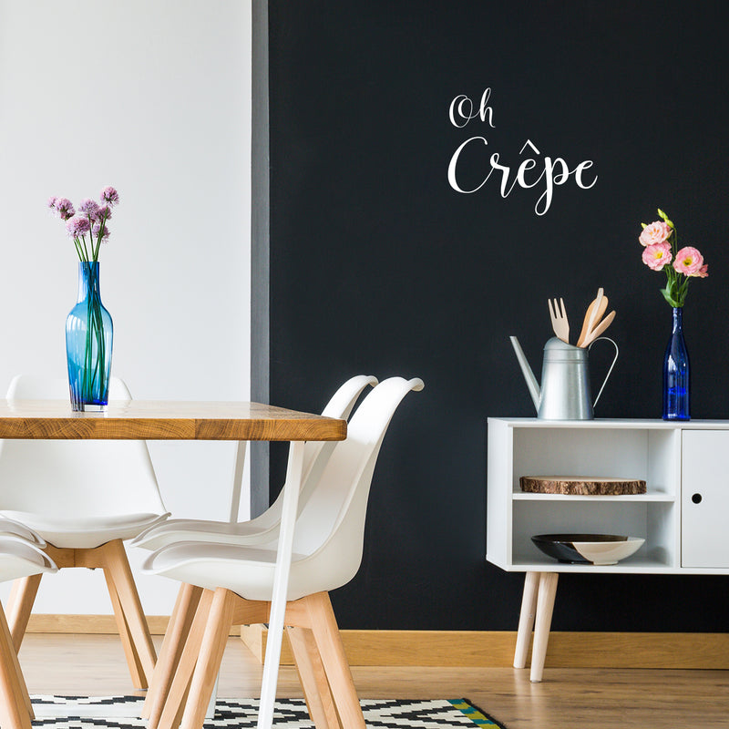 Vinyl Wall Art Decal - Oh Crêpe - Trendy Fun Positive French Quote Sticker For Home Kitchen Bakery Restaurant Banquet Saloon Coffee Shop Decor   5