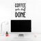Vinyl Wall Art Decal - Coffee Gets Stuff Done - Trendy Cute Fun Caffeine Lovers Quote Sticker For Home Kitchen Coffee Shop Restaurant Storefront Office Decor