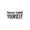 Vinyl Wall Art Decal - Never Limit Yourself - 11. Trendy Motivational Self-Esteem Quote Sticker For Home School Classroom Bedroom Living Room Office Decor   2