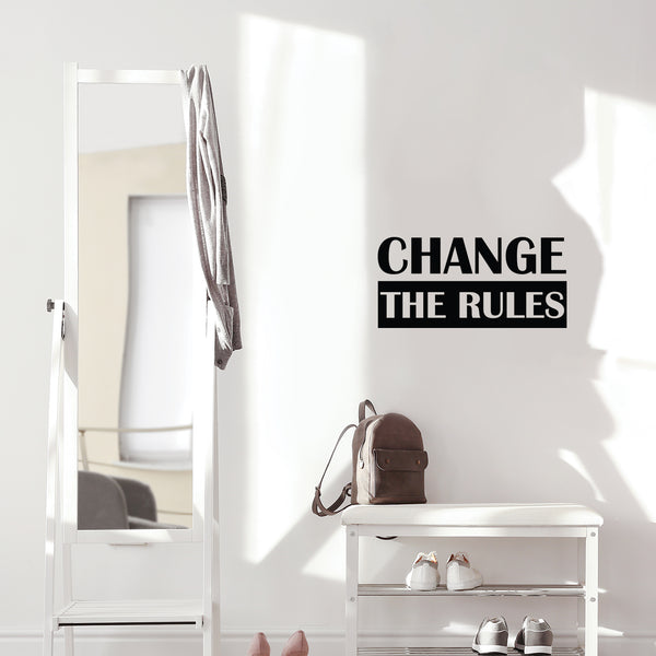 Vinyl Wall Art Decal - Change The Rules - Trendy Motivational Positive Lifestyle Quote Sticker For Bedroom Closet Living Room Office School Classroom Coffee Shop Decor
