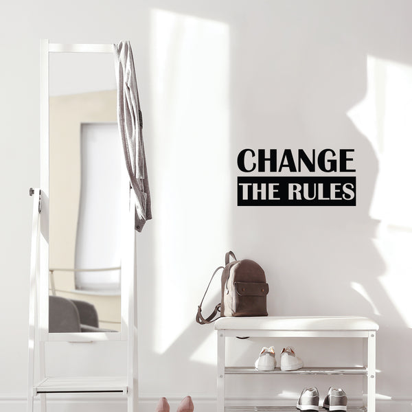 Vinyl Wall Art Decal - Change The Rules - Trendy Motivational Positive Lifestyle Quote Sticker For Bedroom Closet Living Room Office School Classroom Coffee Shop Decor