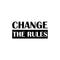 Vinyl Wall Art Decal - Change The Rules - Trendy Motivational Positive Lifestyle Quote Sticker For Bedroom Closet Living Room Office School Classroom Coffee Shop Decor   2