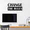Vinyl Wall Art Decal - Change The Rules - Trendy Motivational Positive Lifestyle Quote Sticker For Bedroom Closet Living Room Office School Classroom Coffee Shop Decor   4