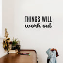 Vinyl Wall Art Decal - Things Will Work Out - 10. Trendy Inspirational Positive Lifestyle Quote Sticker For Bedroom Living Room Office School Classroom Coffee Shop Decor   4