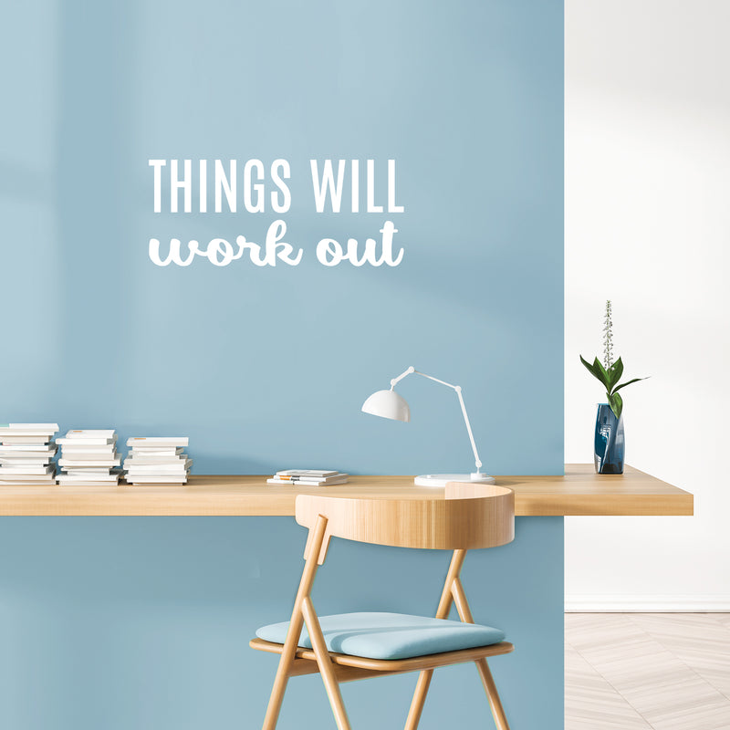 Vinyl Wall Art Decal - Things Will Work Out - 10. Trendy Inspirational Positive Lifestyle Quote Sticker For Bedroom Living Room Office School Classroom Coffee Shop Decor   5