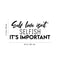 Vinyl Wall Art Decal - Self Love Isn't Selfish It's Important - 11. Modern Positive Inspiring Quote Sticker For Bedroom Closet Living Room School Office Coffee Shop Decor   4