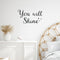 Vinyl Wall Art Decal - You Will Shine - Modern Inspirational Quote Cute Sticker For Home Office Bed Bedroom Kids Room Nursery Playroom Coffee Shop Decor