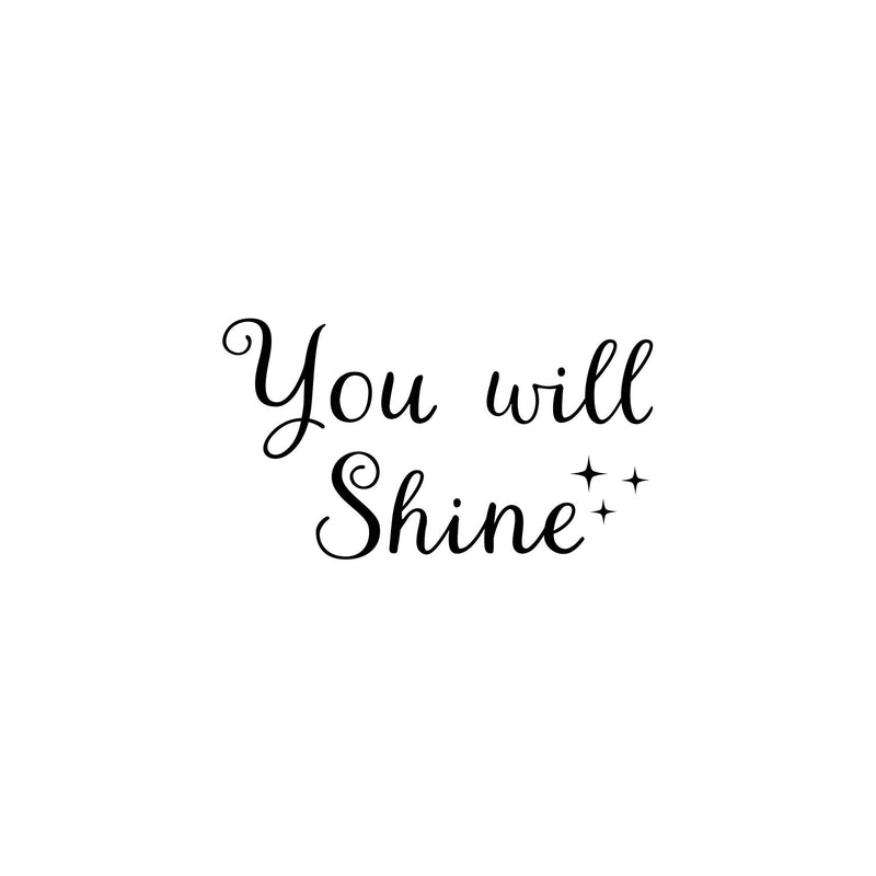 Vinyl Wall Art Decal - You Will Shine - Modern Inspirational Quote Cute Sticker For Home Office Bed Bedroom Kids Room Nursery Playroom Coffee Shop Decor   2