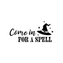 Vinyl Wall Art Decal - Come In For A Spell -Trendy Fun Halloween Humorous Quote Hat Design Sticker For Living Room Windows Doors Entry Storefront Coffee Shop Spooky Decor   2