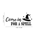Vinyl Wall Art Decal - Come In For A Spell -Trendy Fun Halloween Humorous Quote Hat Design Sticker For Living Room Windows Doors Entry Storefront Coffee Shop Spooky Decor   3