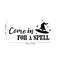 Vinyl Wall Art Decal - Come In For A Spell -Trendy Fun Halloween Humorous Quote Hat Design Sticker For Living Room Windows Doors Entry Storefront Coffee Shop Spooky Decor   3