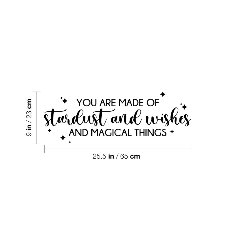 Vinyl Wall Art Decal - You Are Made Of Stardust And Wishes And Magical Thing - - Fun Motivating Lovely Inspiring Quote Sticker For Kids Room Playroom Nursery Classroom Decor   3