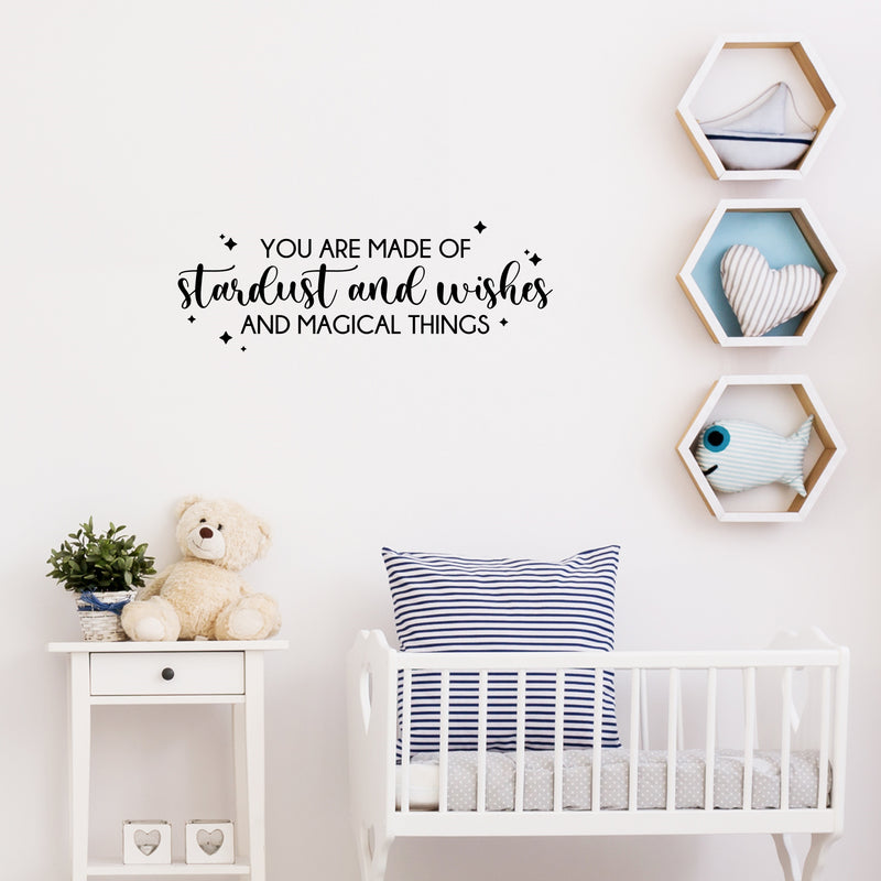 Vinyl Wall Art Decal - You Are Made Of Stardust And Wishes And Magical Thing - - Fun Motivating Lovely Inspiring Quote Sticker For Kids Room Playroom Nursery Classroom Decor   4