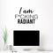 Vinyl Wall Art Decal - I Am F*cking Radiant - 14. Trendy Motivating Positive Sarcastic Adult Quote Sticker For Office Coffee Shop Bedroom Closet Living Room Decor   4