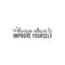 Vinyl Wall Art Decal - Always Strive To Improve Yourself - Positive Inspirational Quote For Indoor Home Bedroom Living Room Apartment Office School Classroom Decoration Sticker   2