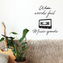 Vinyl Wall Art Decal - When Words Fail Music Speaks - Trendy Fun Good Vibes Quote Cassette Design Sticker For Home Living Room Office Storefront Coffee Shop Gym Decor   4