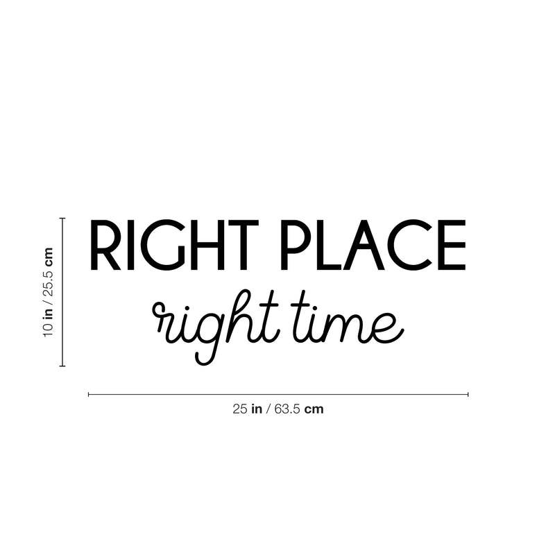 Vinyl Wall Art Decal - Right Place Right Time - Trendy Positive Inspiring Good Vibes Quote Sticker For Bedroom Closet Living Room School Office Coffee Shop Decor   4