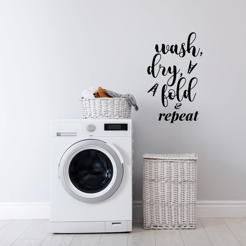 Vinyl Wall Art Decal - Wash Dry Fold - 25. Modern Witty Humorous Quotes For Home Washer Dryer Clothes Chores Indoor Outdoor Household Closet Room Decor   2