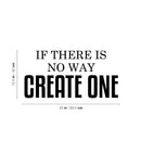 Vinyl Wall Art Decal - If There Is No Way Create One - 10. Modern Inspirational Life Quotes For Home Bedroom Living Room - Positive Work Office Apartment Decoration   4