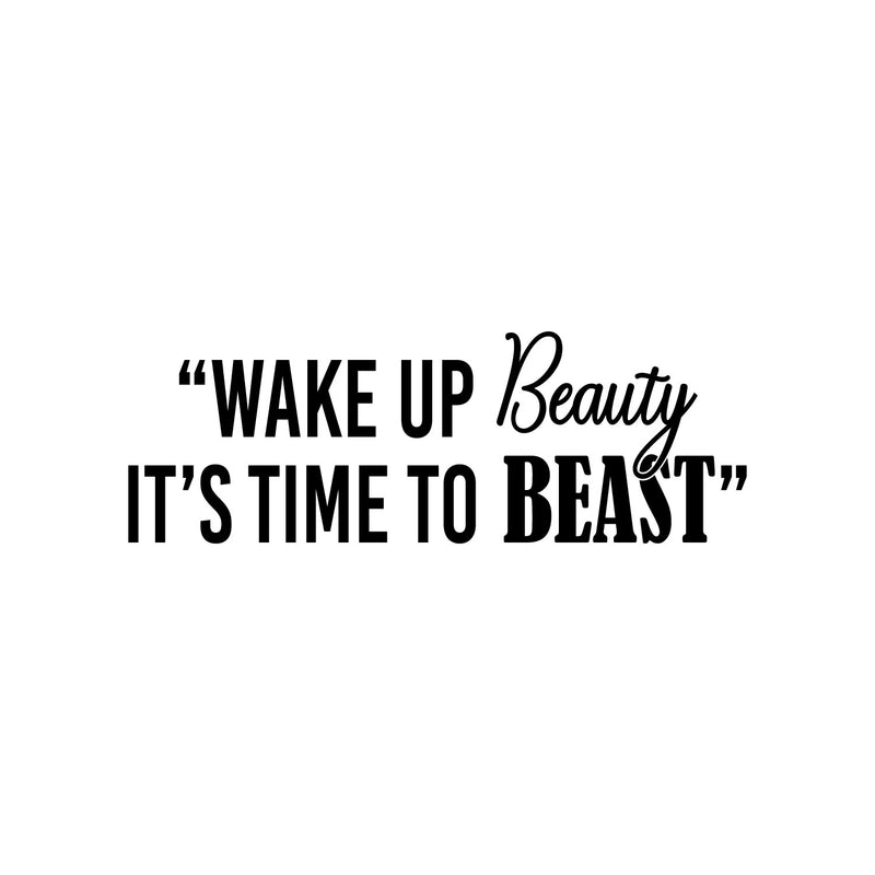 Vinyl Wall Art Decal - Wake Up Beauty It's Time To Beast - Trendy Motivating Positive Healthy Quote Sticker For Workout Room Yoga CrossFit Center Gym Fitness Lifestyle Decor   2