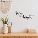 Vinyl Wall Art Decal - All is Calm All is Bright - Trendy Lovely Fun Inspiring Quote Sticker For Home Toddlers Bedroom Livingroom Playroom Classroom Office Coffee Shop Decor