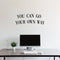 Vinyl Wall Art Decal - You Can Go Your Own Way - Modern Inspirational Good Vibes Quote Sticker For Home Bedroom Closet Living Room Boutique Office Coffee Shop Decor