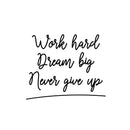 Vinyl Wall Art Decal - Work Hard Dream Big - Trendy Inspirational Positive Vibes Life Quote Sticker For Home Bedroom Living Room Kids Room Playroom Gym Fitness School Coffee Shop Decor   2