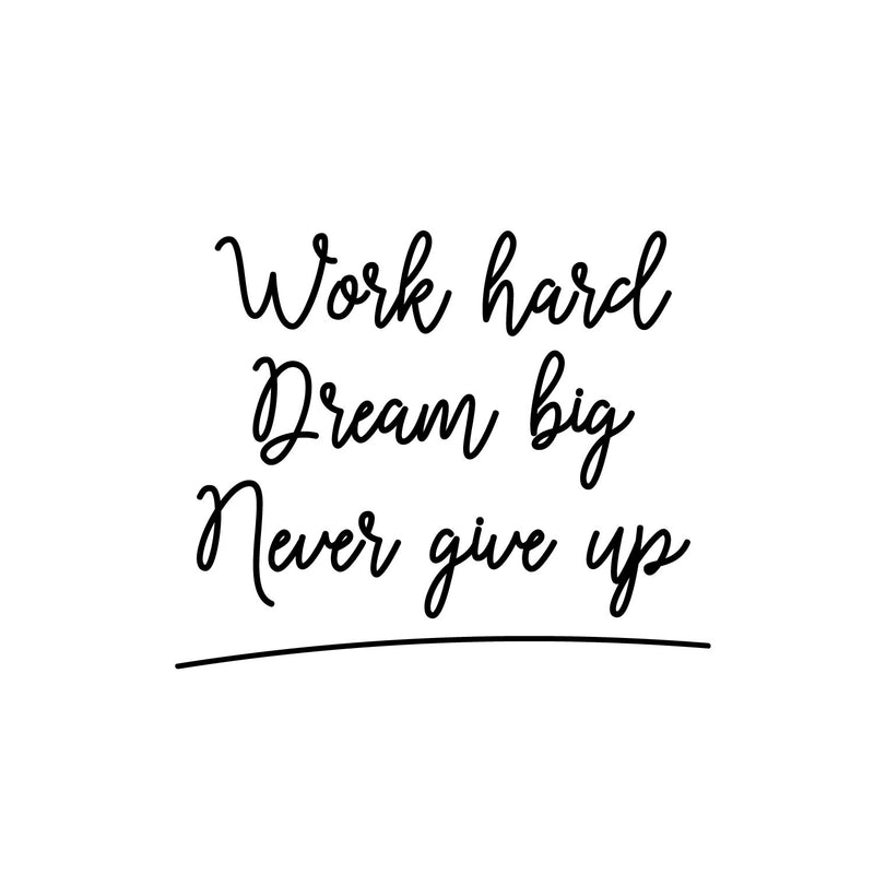 Vinyl Wall Art Decal - Work Hard Dream Big - Trendy Inspirational Positive Vibes Life Quote Sticker For Home Bedroom Living Room Kids Room Playroom Gym Fitness School Coffee Shop Decor   2