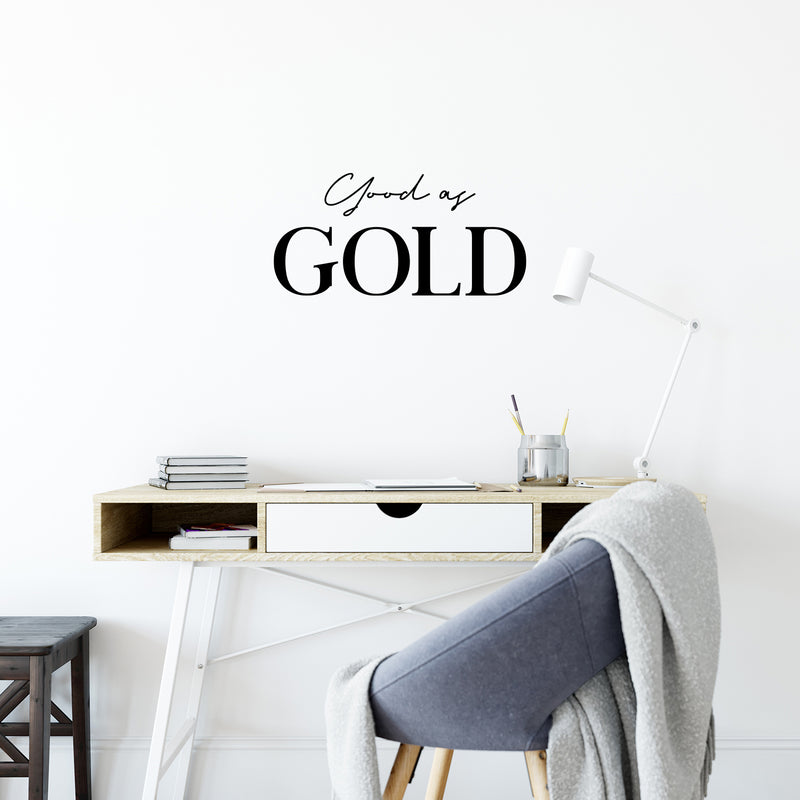 Vinyl Wall Art Decal - Good As Gold - Modern Inspiring Lovely Good Vibes Quote Sticker For Home Closet Living Room Kids Bedroom Playroom Classroom School Office Decor   4