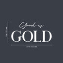 Vinyl Wall Art Decal - Good As Gold - Modern Inspiring Lovely Good Vibes Quote Sticker For Home Closet Living Room Kids Bedroom Playroom Classroom School Office Decor   5