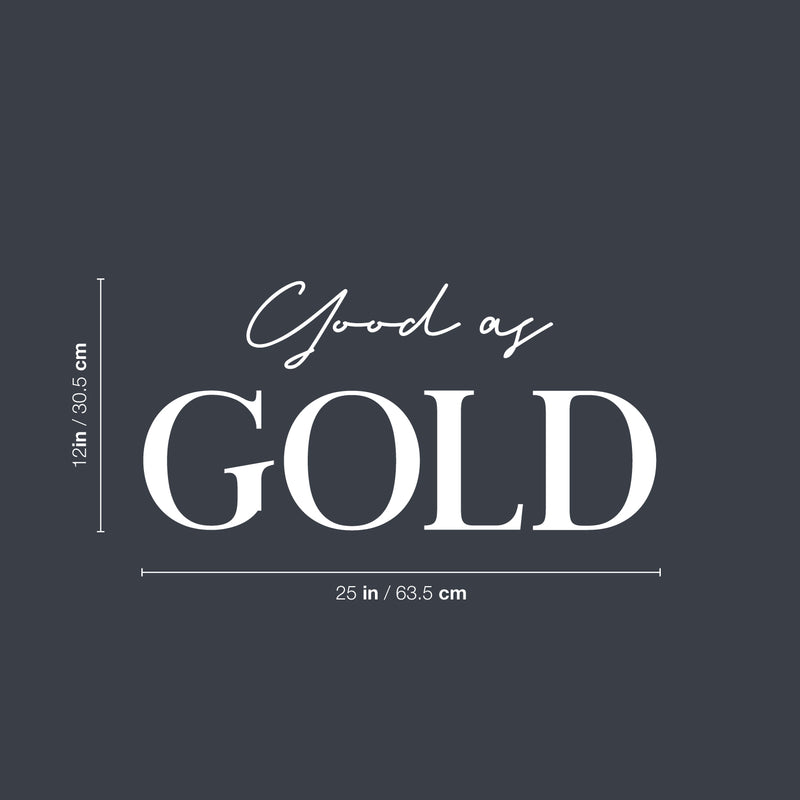 Vinyl Wall Art Decal - Good As Gold - Modern Inspiring Lovely Good Vibes Quote Sticker For Home Closet Living Room Kids Bedroom Playroom Classroom School Office Decor   5