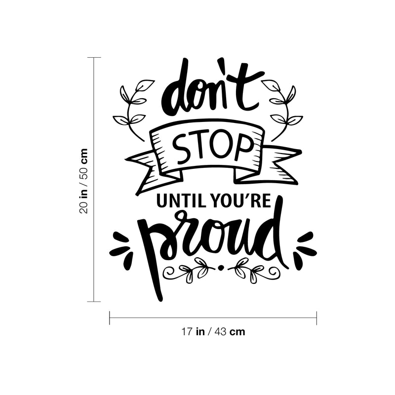 Vinyl Wall Art Decal - Don't Stop Until You're Proud - Modern Motivational Goals Quote Sticker For Home School Bedroom Work Office Classroom Decor   3