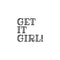 Vinyl Wall Art Decal - Get It Girl - 14. Cute Trendy Motivational Positive Good Vibes Girly Quote Sticker For Bedroom Closet Playroom Boutique Beauty Salon Yoga Studio Feminine Decor   3