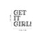 Vinyl Wall Art Decal - Get It Girl - 14. Cute Trendy Motivational Positive Good Vibes Girly Quote Sticker For Bedroom Closet Playroom Boutique Beauty Salon Yoga Studio Feminine Decor   4