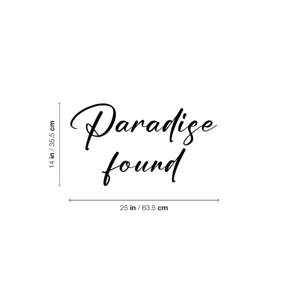 Vinyl Wall Art Decal - Paradise Found - Inspirational Positive Success Sticker Quote For Home Bedroom Living Room Coffee Shop Work Office Decor