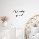 Vinyl Wall Art Decal - Paradise Found - Inspirational Positive Success Sticker Quote For Home Bedroom Living Room Coffee Shop Work Office Decor   2