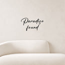 Vinyl Wall Art Decal - Paradise Found - Inspirational Positive Success Sticker Quote For Home Bedroom Living Room Coffee Shop Work Office Decor   4